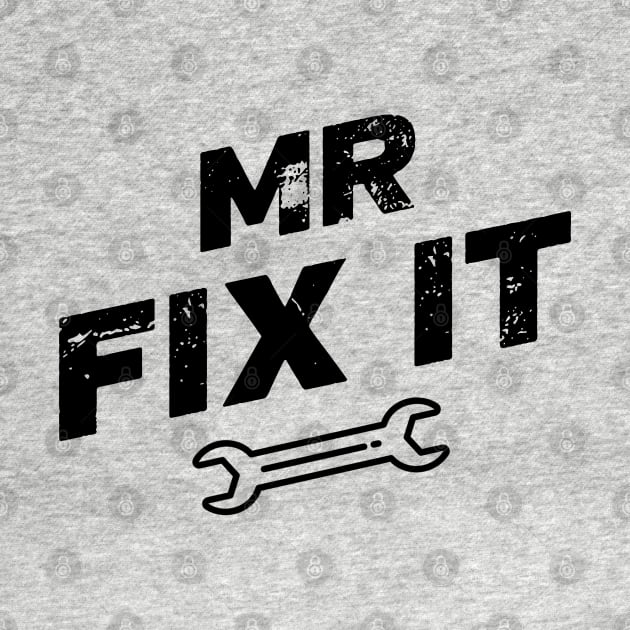 Mr. Fix It! by NotoriousMedia